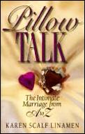Pillow Talk The Intimate Marriage From