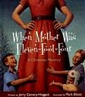 When Mother Was Eleven Foot Four Childr