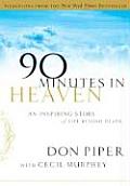 90 Minutes in Heaven An Inspiring Story of Life Beyond Death