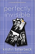 Perfectly Invisible A Universally Misunderstood Novel