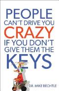 People Cant Drive You Crazy If You Dont Give Them the Keys