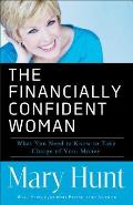 Financially Confident Woman: What You Need to Know to Take Charge of Your Money