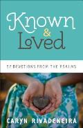 Known & Loved 52 Devotions from the Psalms