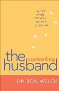 Controlling Husband: What Every Woman Needs to Know