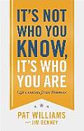 Its Not Who You Know Its Who You Are Life Lessons From Winners