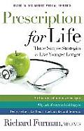Prescription for Life Three Simple Strategies to Live Younger Longer