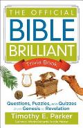 Official Bible Brilliant Trivia Book Questions Puzzles & Quizzes from Genesis to Revelation