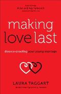 Making Love Last Divorce Proofing Your Young Marriage
