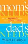 Moms Needs Dads Needs Keeping Romance Alive Even After the Kids Arrive