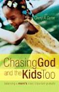 Chasing God & The Kids Too Balancing A M