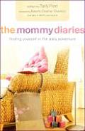 Mommy Diaries Finding Yourself in the Daily Adventure