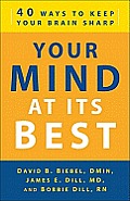 Your Mind at Its Best 40 Ways to Keep Your Brain Sharp