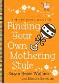 New Moms Guide to Finding Your Own Mothering Style