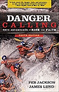 Danger Calling Youth Edition True Adventures of Risk & Faith
