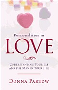 Personalities in Love Understanding the Man in Your Life