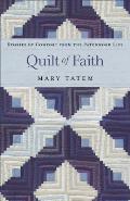 Quilt of Faith Stories of Comfort from the Patchwork Life