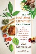 Natural Medicine Handbook: The Truth about the Most Effective Herbs, Vitamins, and Supplements for Common Conditions