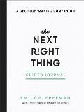 The Next Right Thing Guided Journal: A Decision-Making Companion