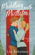 Meddling with Mistletoe: A Red Door Inn Christmas Romance