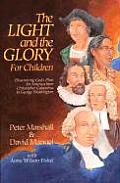 Light & the Glory for Children Discovering Gods Plan for America from Christopher Columbus to George Washington