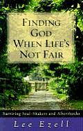 Finding God When Lifes Not Fair Surviving Soul Shakers & Aftershocks