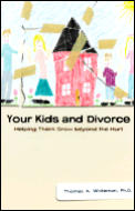 Your Kids & Divorce Helping Them Grow Be