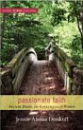 Passionate Faith Ancient Truths for Contemporary Women