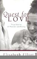 Quest for Love True Stories of Passion & Purity