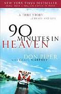 90 Minutes in Heaven a True Story of Death & Life
