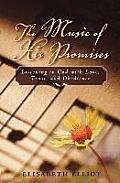 Music of His Promises Listening to God with Love Trust & Obedience