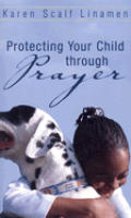 Protecting Your Child Through Prayer