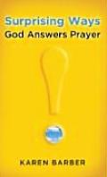 Surprising Ways God Answers Prayer
