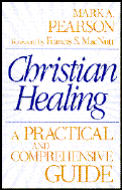 Christian Healing A Practical & Comprehe