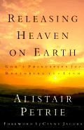 Releasing Heaven on Earth Gods Principles for Restoring the Land