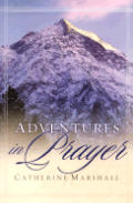Adventures in Prayer (Catherine Marshall Library)