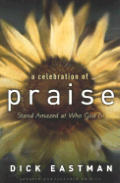Celebration of Praise Stand Amazed at Who God Is