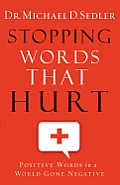 Stopping Words That Hurt Positive Words in a World Gone Negative