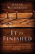 It Is Finished: Finding Lasting Victory Over Sin