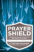Prayer Shield: How to Intercede for Pastors and Christian Leaders