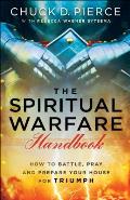 Spiritual Warfare Handbook How to Battle Pray & Prepare Your House for Triumph