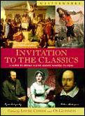 Invitation to the Classics A Guide To Books Youve Always Wanted To Read