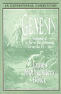 Genesis Volume 2 Genesis 12 36 An Exposition