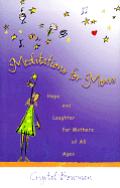 Meditations For Moms Hope & Laughter For