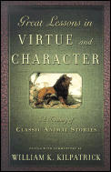 Great Lessons In Virtue & Character A Tr