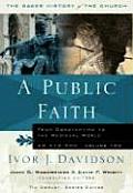Public Faith From Constantine to the Medieval World A D 312 600