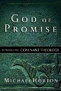 God of Promise Introducing Covenant Theology