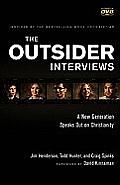Outsider Interviews A New Generation Speaks Out on Christianity