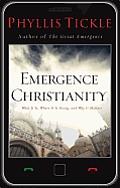 Emergence Christianity What It Is Where It Is Going & Why It Matters