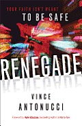Renegade Your Faith Isnt Meant to Be Safe