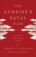 Atheist's Fatal Flaw: Exposing Conflicting Beliefs